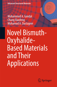 Novel Bismuth-Oxyhalide-Based Materials and their Applications - Mohammed A. Gondal - E-Book