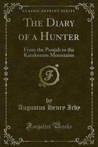 The Diary of a Hunter - Augustus Henry Irby - E-Book
