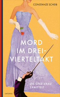 Mord im Dreivierteltakt - Constanze Scheib - E-Book