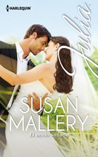 El novio soñado - Susan Mallery - E-Book