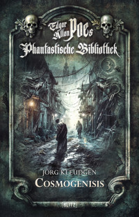 Edgar Allan Poe's Phantastische Bibliothek - Folge 3: Cosmogenesis - Jörg Kleudgen - E-Book
