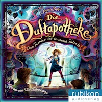 Die Duftapotheke, Teil 4: Das Turnier der tausend Talente - Anna Ruhe - Hörbuch
