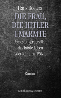Die Frau, die Hitler umarmte - Hans Boeters - E-Book