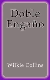 Doble Engaño - Wilkie Collins - E-Book