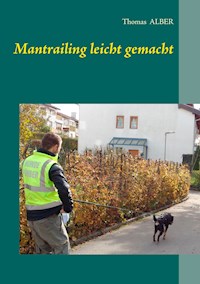 Mantrailing leicht gemacht - Thomas ALBER - E-Book