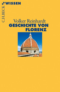 Geschichte von Florenz - Volker Reinhardt - E-Book