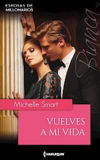 Vuelves a mi vida - Michelle Smart - E-Book