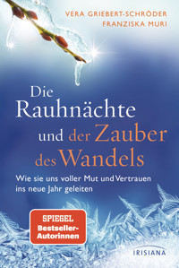 Die Rauhnächte und der Zauber des Wandels - Vera Griebert-Schröder - E-Book