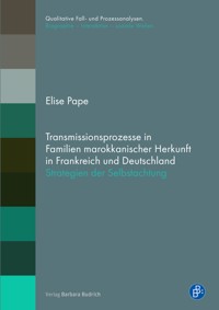 Transmissionsprozesse in Familien marokkanischer Herkunft in Frankreich und Deutschland - Elise Pape - E-Book
