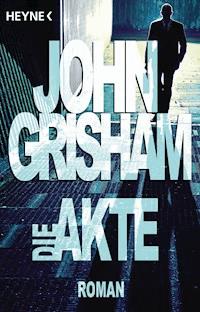 Die Akte - John Grisham - E-Book