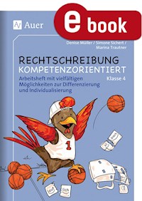 Rechtschreibung kompetenzorientiert - Klasse 4 AH - Denise Müller - E-Book