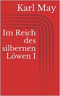 Im Reich des silbernen Löwen I - Karl May - E-Book