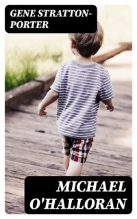 Michael O'Halloran - Gene Stratton-porter - E-Book