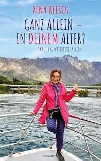 Ganz allein – in Deinem Alter? - Rena Reisch - E-Book