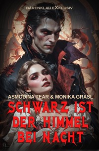 Schwarz ist der Himmel bei Nacht - Asmodina Tear - E-Book