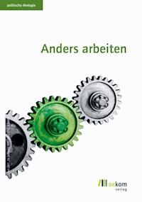 Anders Arbeiten -  - E-Book