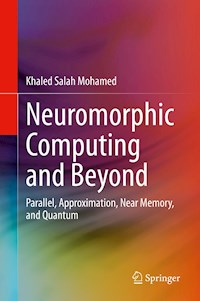 Neuromorphic Computing and Beyond - Khaled Salah Mohamed - E-Book
