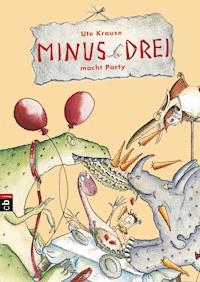Minus Drei macht Party - Ute Krause - E-Book