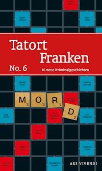 Tatort Franken 6 -  - E-Book