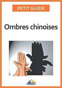 Ombres chinoises - Petit Guide - E-Book