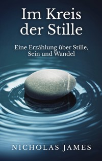 Im Kreis der Stille - Nicholas James - E-Book