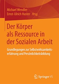 Der Körper als Ressource in der Sozialen Arbeit -  - E-Book