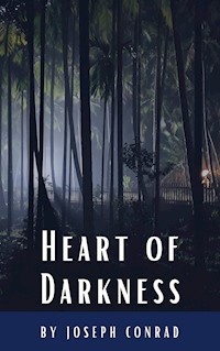 Heart of Darkness Trilogy - Joseph Conrad - E-Book