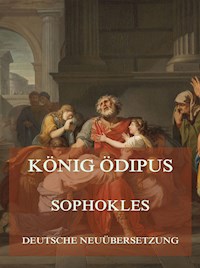 König Ödipus (Deutsche Neuübersetzung) - Sophokles - E-Book