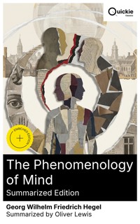 The Phenomenology of Mind (Summarized Edition) - Georg Wilhelm Friedrich Hegel - E-Book