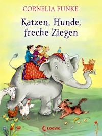 Katzen, Hunde, freche Ziegen - Cornelia Funke - E-Book