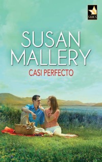 CASI PERFECTO - Susan Mallery - E-Book