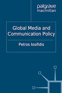 Global Media and Communication Policy - P. Iosifidis - E-Book