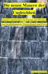 Die neuen Mauern der Ungleichheit - Moritz Höfeld - E-Book
