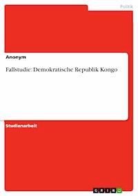 Fallstudie: Demokratische Republik Kongo -  - E-Book