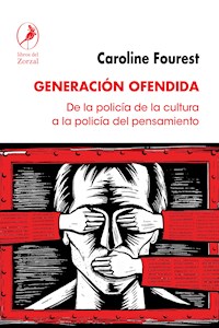 Generación ofendida - Caroline Fourest - E-Book