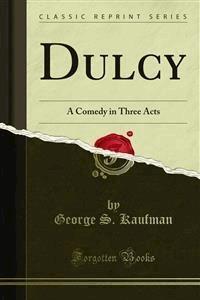 Dulcy - Marc Connelly - E-Book