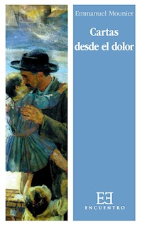 Cartas desde el dolor - Emmanuel Mounier - E-Book