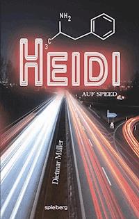 Heidi auf Speed - Dietmar Müller - E-Book