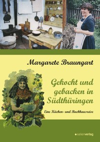 Gekocht und gebacken in Südthüringen - Margarete Braungart - E-Book