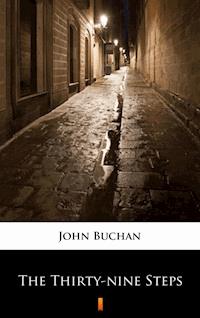 The Thirty-nine Steps - John Buchan - E-Book