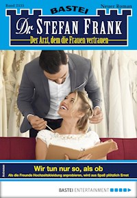 Dr. Stefan Frank 2535 - Stefan Frank - E-Book