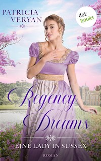 Regency Dreams - Eine Lady in Sussex - Patricia Veryan - E-Book