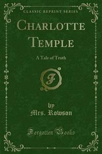 Charlotte Temple - Mrs. Rowson - E-Book