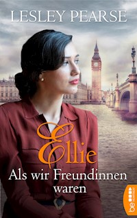 Ellie - Als wir Freundinnen waren - Lesley Pearse - E-Book