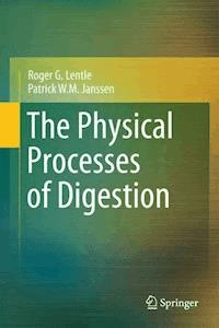 The Physical Processes of Digestion - Roger G. Lentle - E-Book