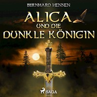 Alica und die Dunkle Königin - Bernhard Hennen - Hörbuch