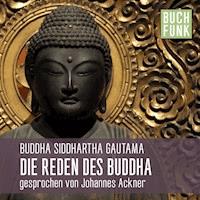 Die Reden des Buddha - Buddha Siddhartha Gautama - Hörbuch