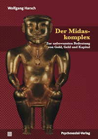 Der Midaskomplex - Wolfgang Harsch - E-Book