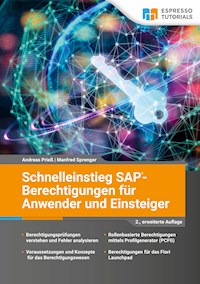 SAP-Berechtigungen für Anwender und Einsteiger - 2., erweiterte Auflage - Andreas Prieß - E-Book