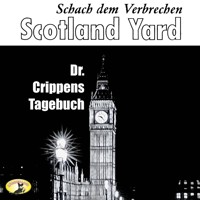 Scotland Yard, Schach dem Verbrechen, Folge 5: Dr. Crippens Tagebuch - Emlyn Williams - Hörbuch